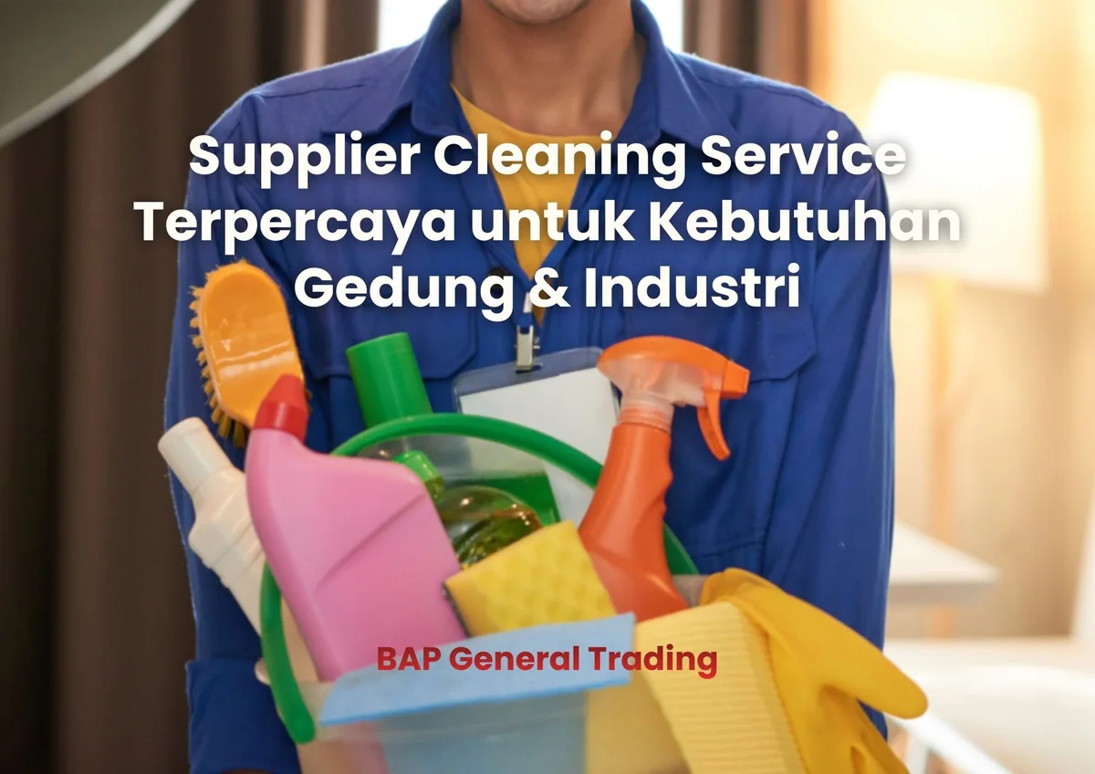 Supplier Cleaning Service Terpercaya untuk Kebutuhan Gedung & Industri